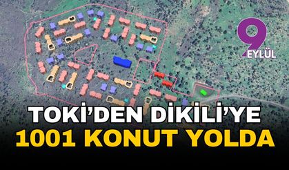 Bakanlık'tan Dikili TOKİ projesine onay: 1001 konut geliyor