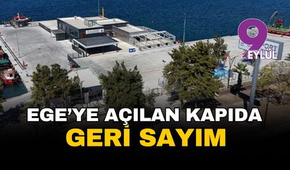 İzmir Aliağa'da Ege'ye açılan kapı: Geri sayım başladı