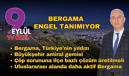 Bergama engel tanımıyor