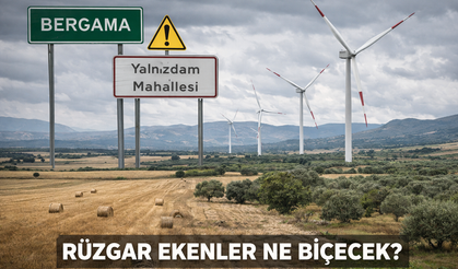 Bergama'da rüzgar ekenler ne biçecek?
