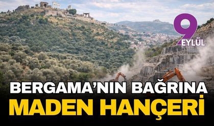 Bergama’nın bağrına saplanan yeni hançer: Terzihalliler’de granit ocağı için düğmeye basıldı