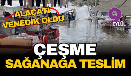 Çeşme’de sağanak kabusu: Alaçatı Venedik oldu!