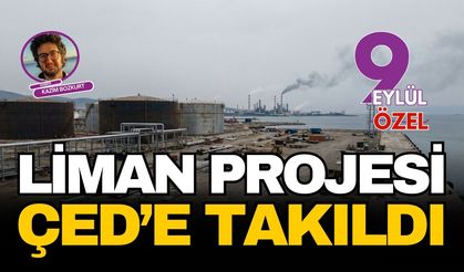 Aliağa'da liman projesi ÇED'e takıldı