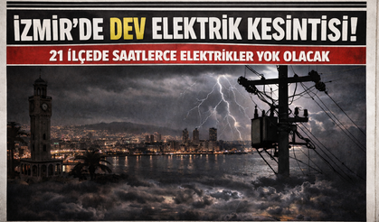 GDZ Elektrik’ten İzmir’e kritik uyarı: 21 ilçede uzun süreli elektrik kesintisi yaşanacak