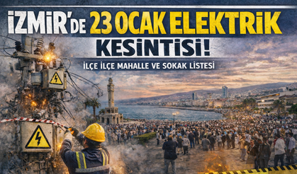 İzmir’de 23 Ocak planlı elektrik kesintisi: İlçe ilçe mahalle ve sokak listesi