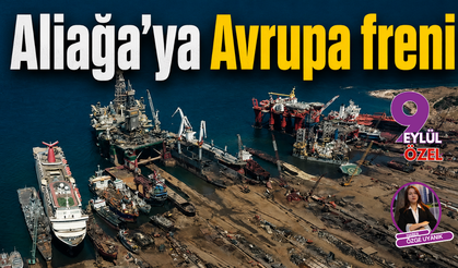Aliağa'ya Avrupa freni