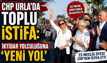 CHP Urla’da toplu istifa: İktidar yolculuğuna ‘Yeni Yol’