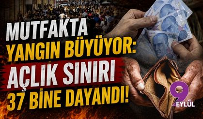 Mutfakta yangın büyüyor: Açlık sınırı 37 bine dayandı!