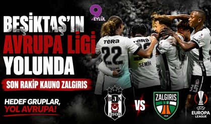 Beşiktaş’ın Avrupa Ligi Yolunda Son Rakip Kauno Zalgiris