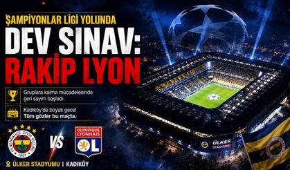 Şampiyonlar Ligi Yolunda Dev Sınav: Rakip Lyon