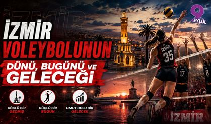 İzmir Voleybolunun Dünü, Bugünü ve Geleceği