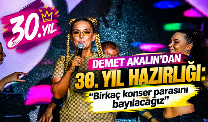 Akalın’dan 30. yıl hazırlığı: “Birkaç konser parasını bayılacağız”