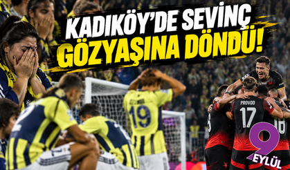 Kadıköy'de sevinç gözyaşına döndü!