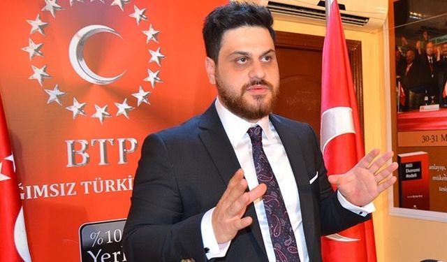 BTP Genel Başkanı hakkında soruşturma açıldı