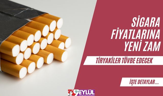 Sigara Fiyatlarına Yeni Zam: Tiryakilere Tövbe Ettirecek Fiyatlar