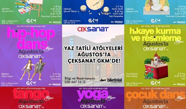 Yaz tatili atölyeleri Ağustos’ta ÇEKSANAT GKM’de