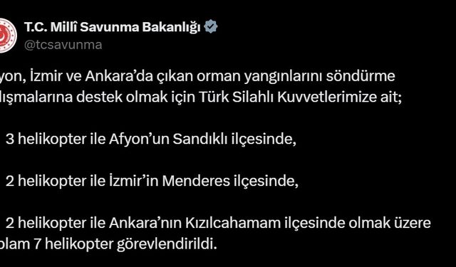 MSB: Ankara, İzmir ve Afyon'da 7 helikopter görevlendirildi