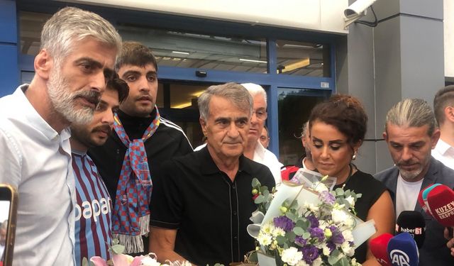 Şenol Güneş’e coşkulu karşılama