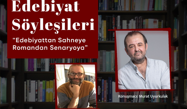 Edebiyat Söyleşileri Murat Uyurkulak ile başlıyor