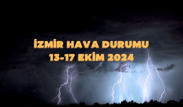 İzmir'e yağmur ne zaman yağacak? İzmir 5 günlük hava durumu!