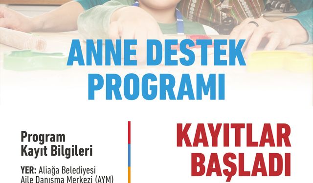 Aliağa’da anne destek programına kayıtlar başladı