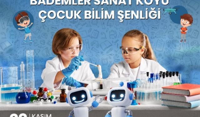 Bademler Köyü’nde çocuklar için bilim şenliği