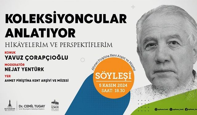 Koleksiyoncu Yavuz Çorapçıoğlu’ndan söyleşi