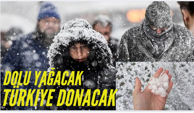 DOLU YAĞACAK TÜRKİYE DONACAK