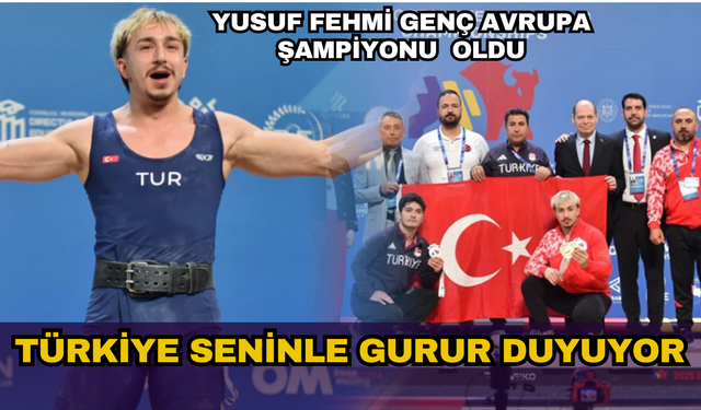 Yusuf Fehmi Genç Avrupa Halter Şampiyonu: İki Altın Madalya ve Yeni Rekorlar