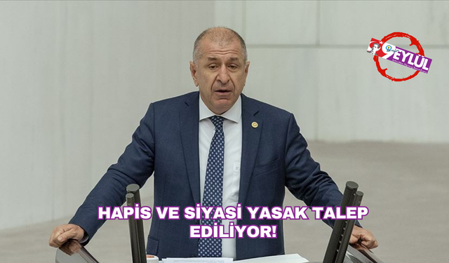 Hapis ve siyasi yasak talep ediliyor: Ümit Özdağ hakim karşısında!
