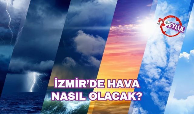 İzmir'de bugün hava nasıl olacak? 25 Nisan 2025 İzmir hava durumu