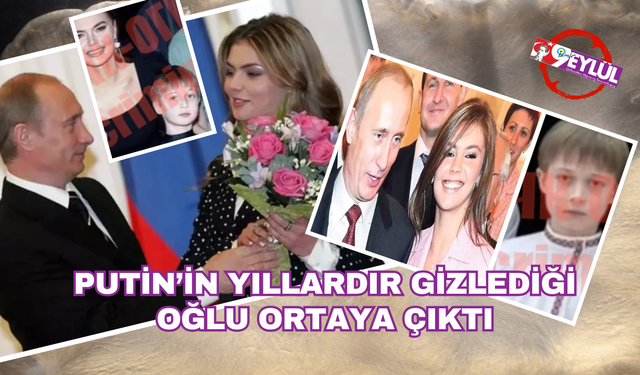 Putin'in yıllardır gizlediği oğlu ortaya çıktı