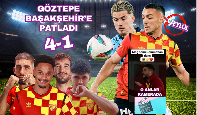Göztepe Başakşehir'e patladı: 4-1