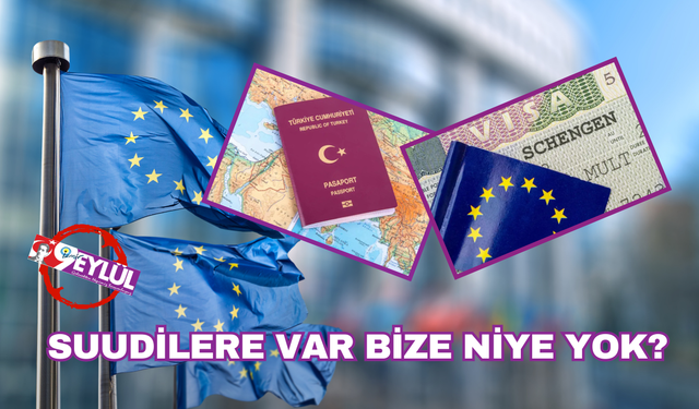 Suudi Arabistan bile vizesiz AB yolunda: Türkiye neden muafiyet alamıyor?