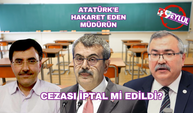 CHP'den Bakan Tekin'e sert tepki: Atatürk'e hakaret eden okul müdürünün cezası iptal edildi