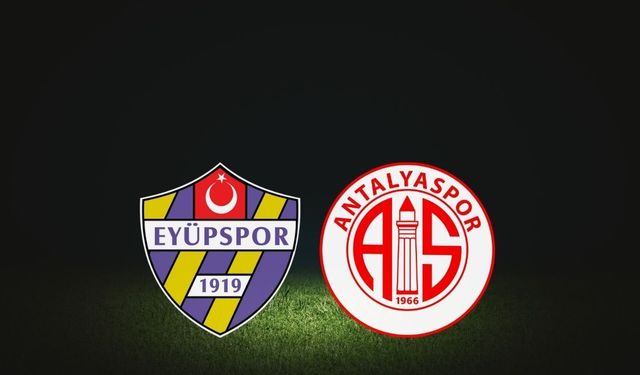 Eyüpspor Antalyaspor maçı hangi kanalda, ne zaman? Maç yayın bilgileri