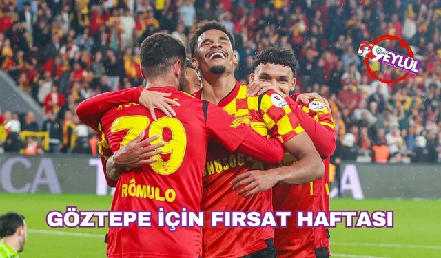Göztepe için fırsat haftası
