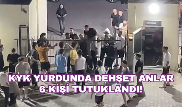 Çiğli KYK Yurdu'nda dehşet anlar! 6 kişi tutuklandı