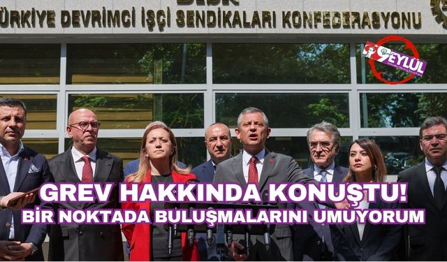 Özel grev hakkında konuştu: Bir noktada buluşmalarını umuyorum