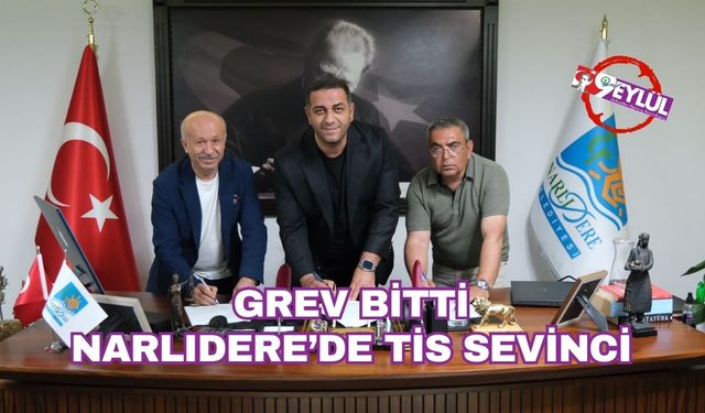 Grev bitti: Narlıdere'de TİS sevinci