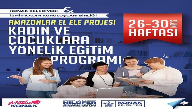 Konak Belediyesi’nden kadın ve çocuklara özel eğitim programı