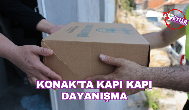 Konak’ta kapı kapı dayanışma