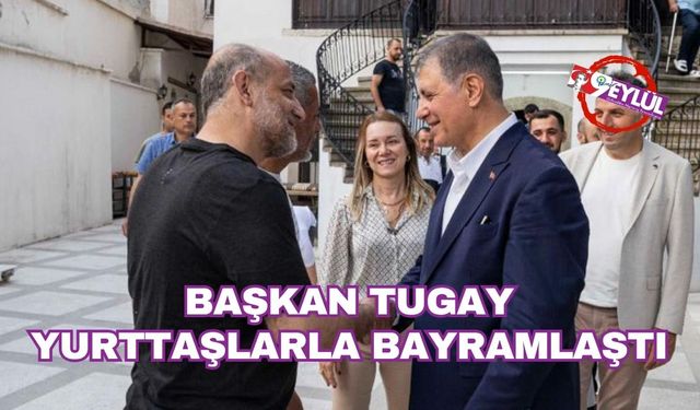 Başkan Tugay yurttaşlarla bayramlaştı