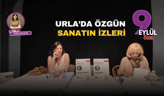 Urla’da özgün sanatın izleri: Kesal, Kulin ve İşigüzel