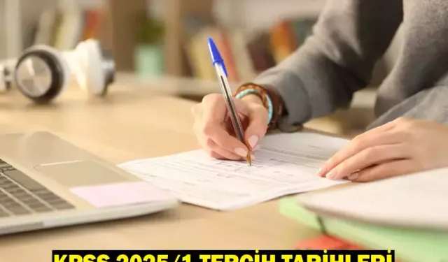 KPSS 2025/1 tercihleri kılavuzu: KPSS 2025/1 tercihleri ne zaman yapılacak?