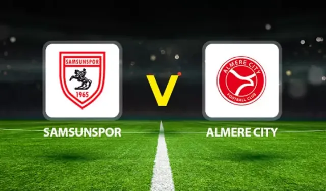 Samsunspor - Almere City CANLI ANLATIM | Kırmızı-beyazlılar geri dönüş peşinde!