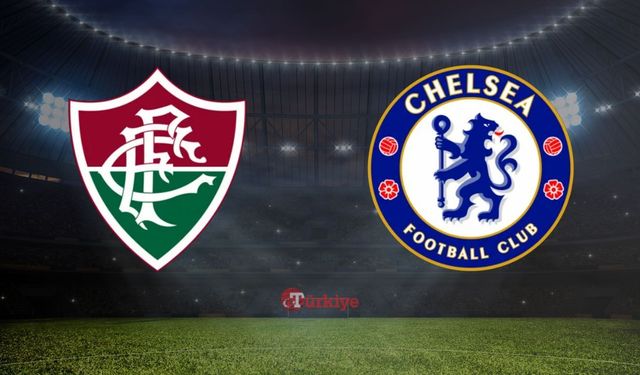 Fluminense-Chelsea maçı ne zaman, saat kaçta ve hangi kanalda?