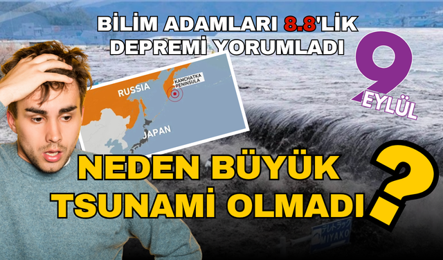 Rusya'daki 8,8 büyüklüğündeki deprem neden daha fazla tsunami hasarına yol açmadı?