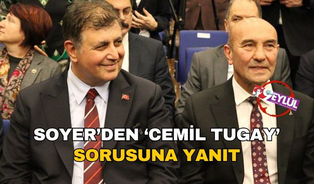 Soyer'den 'Cemil Tugay' sorusuna yanıt!