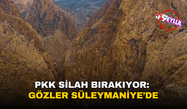 PKK’da silah bırakıyor: Gözler Süleymaniye’de